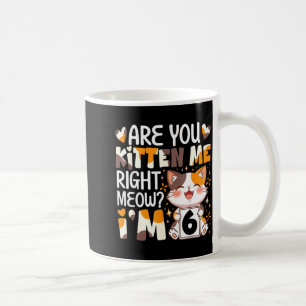 6. Geburtstag 6 Jahre alte Katze jetzt Katze Gebur Kaffeetasse