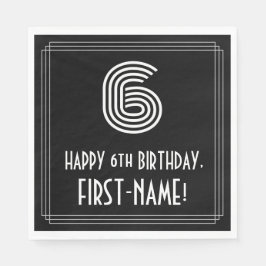 6. Geburtstag: Art Deco Inspiriert Look "6" + Name Serviette
