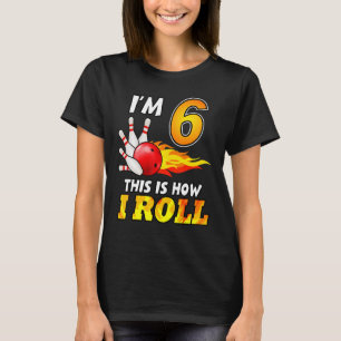6. Geburtstag Bowling So Roll ich 6 Jahre alt T-Shirt