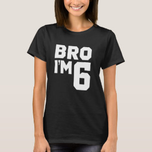 6. Geburtstag Boy Bro 6 Jahre Jungen Kinder 6 Tage T-Shirt