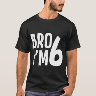 6. Geburtstag Boy Bro Im 6-jährigen Jungen Kinder T-Shirt