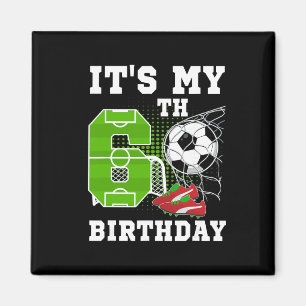 6. Geburtstag Es ist mein 6. Geburtstag Fußball Ll Magnet