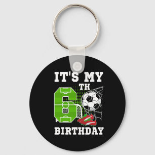 6. Geburtstag Es ist mein 6. Geburtstag Fußball Ll Schlüsselanhänger