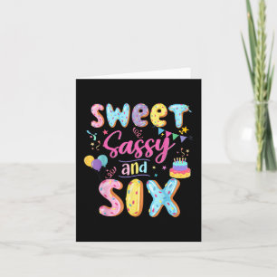 6. Geburtstagskind Sweet Sassy und 6. Donut 6 Jahr Karte