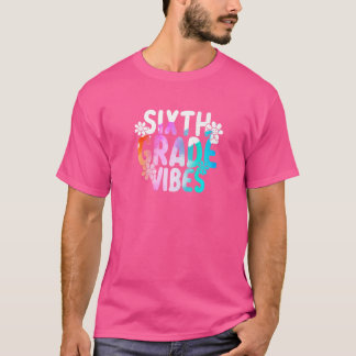 6. Grade Vibes Erster Tag 6. Klasse zurück auf S T-Shirt