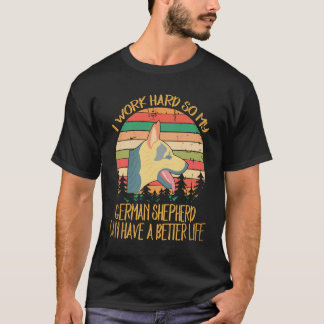 6 Ich arbeite hart, damit mein Deutscher Schäferhu T-Shirt