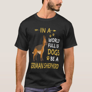 6 In einer Welt voller Hunde sei ein Deutscher Sch T-Shirt