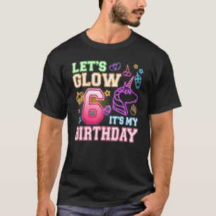 6 Jahre alt Glühen wir Party 1. Einhorn Es ist mei T-Shirt