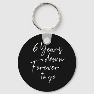 6 Jahre für immer zum 6. Hochzeitstag Schlüsselanhänger
