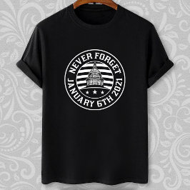 6. Januar 2021 Vergessen Sie nie 1/6/21 US-Hauptst T-Shirt