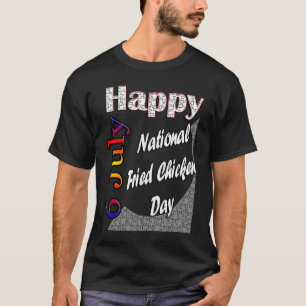 6. Juli Nationaler Tag des Frittierten Hähnchens L T-Shirt