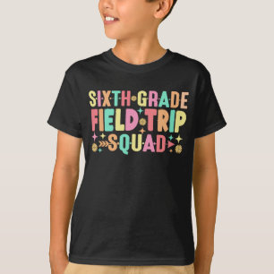 6. Klasse Field Trip Squad Funny Students Teacher T-Shirt