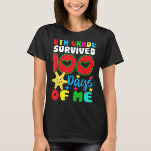 6. Klasse überlebte 100 Tage von mir für Lehrer Ch T-Shirt