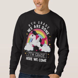 6. Klasse Wir sind 7. Klasse hier kommen wir Unico Sweatshirt