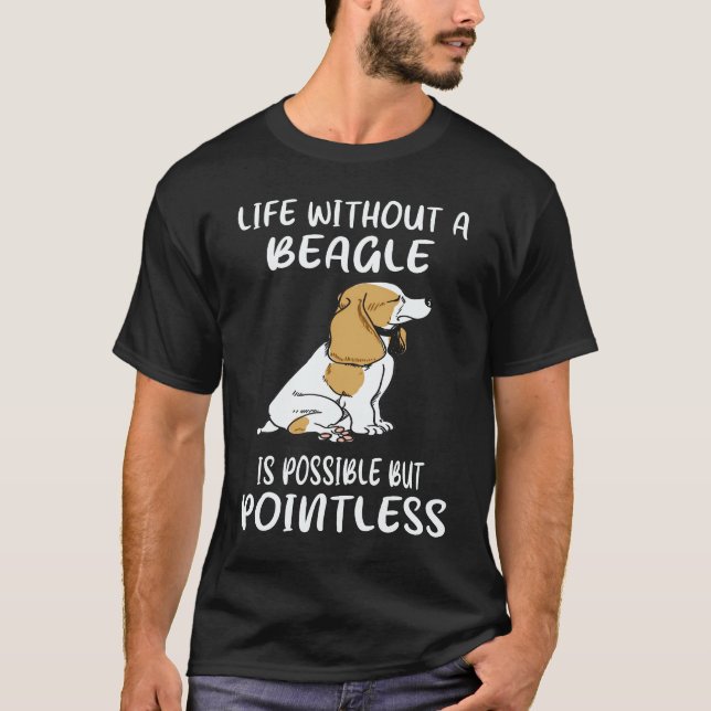 6 Leben ohne einen Beagle T-Shirt (Vorderseite)