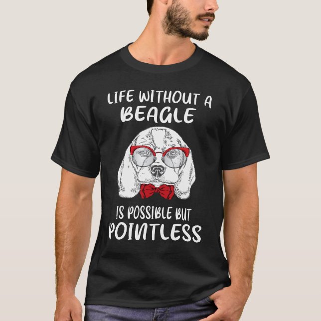 6 Leben ohne einen Beagle T-Shirt (Vorderseite)