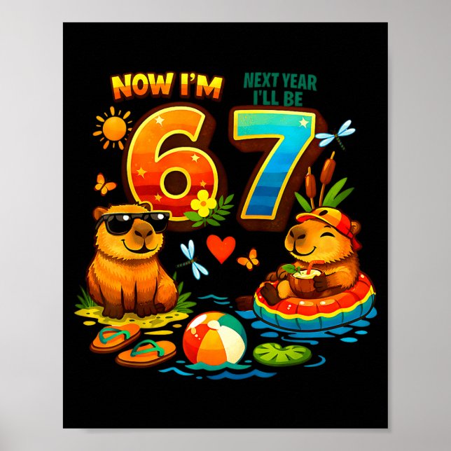 6 nächstes Jahr werde ich 7 Capybara 67 Meme Kinde Poster (Vorne)