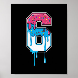 6 Nummer Sechs Team Sport Eis Drip 67 Sechs Sieben Poster