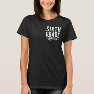 6. Sechste Klasse Squad Pocket Lehrer Schüler Rück T-Shirt