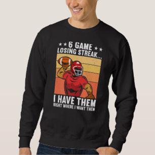 6 Spiele Verlierersträhne Draft Day Fantasy Footba Sweatshirt