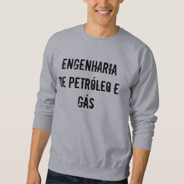 6 Technik des Erdöls und des Gases Sweatshirt (Vorderseite)