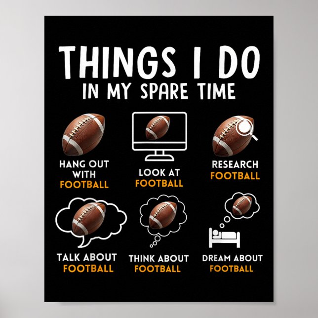 6 Things I Do In My Spare Time American Football H Poster (Vorne)