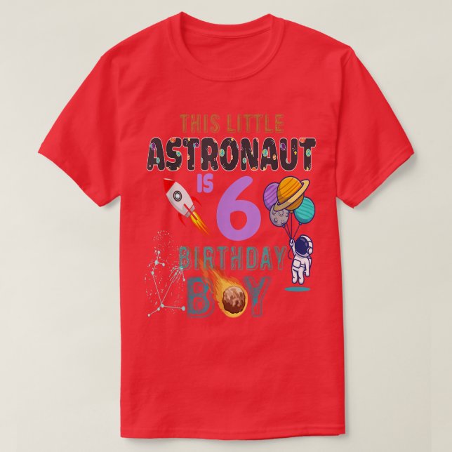 6th Birthday Gifts Birthday Boy Gifts Astronaut 6  T-Shirt (Design vorne)