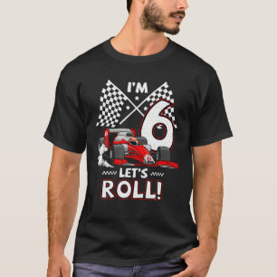 6th Birthday Race Car 6 Year Old Let's Roll Toddle T-Shirt