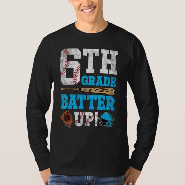 6th Grade Batter Up Baseball Back To School Sixth  T-Shirt (Vorderseite)