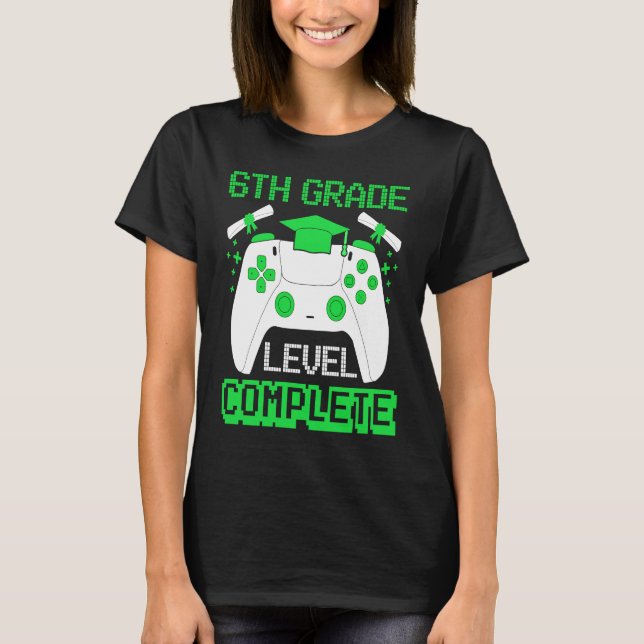 6th Grade Level Complete Gamer 6th Grade Graduatio T-Shirt (Vorderseite)