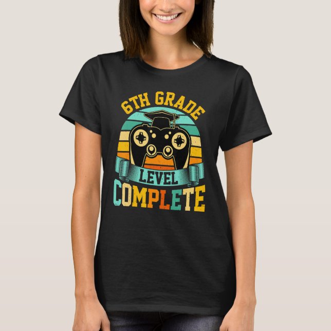 6th Grade Level Complete  Video Gaming Gamer Gradu T-Shirt (Vorderseite)