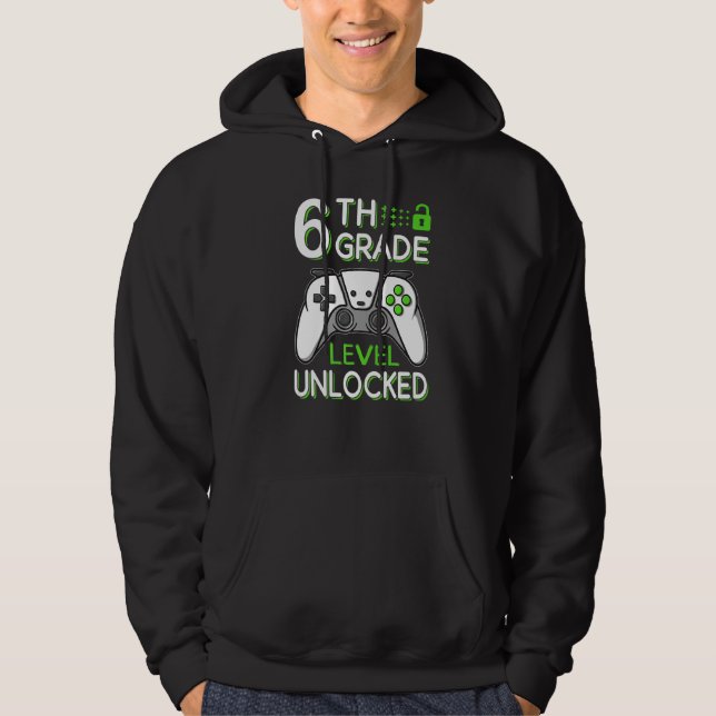 6th Grade Level Unlocked VideoGame Gamer Back to S Hoodie (Vorderseite)