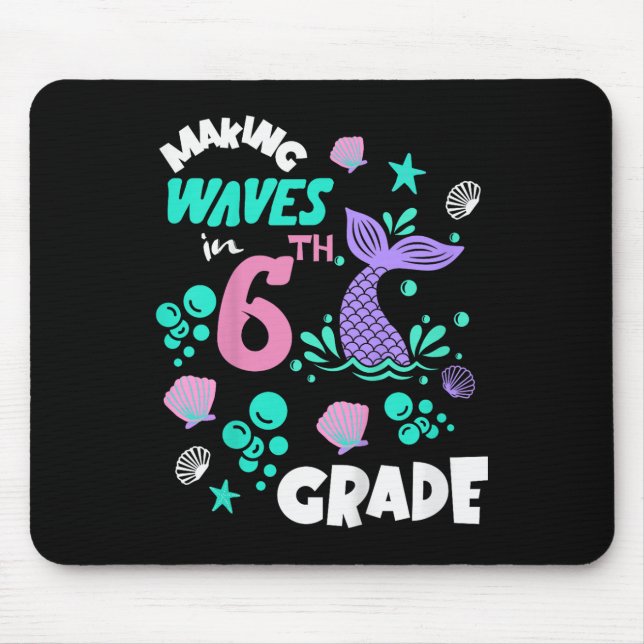 6th Grade Pupil Happy 1st Day Back To School Merma Mousepad (Vorne)