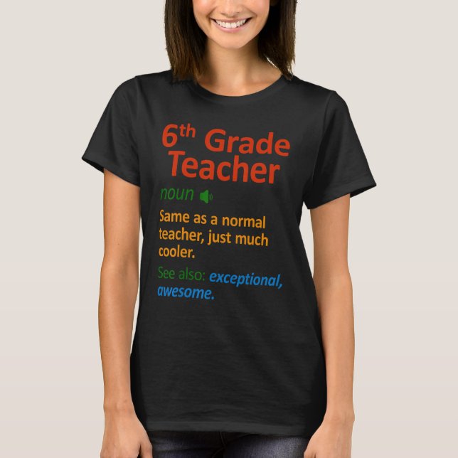 6th Grade Teacher  Six Grade Teachers T-Shirt (Vorderseite)