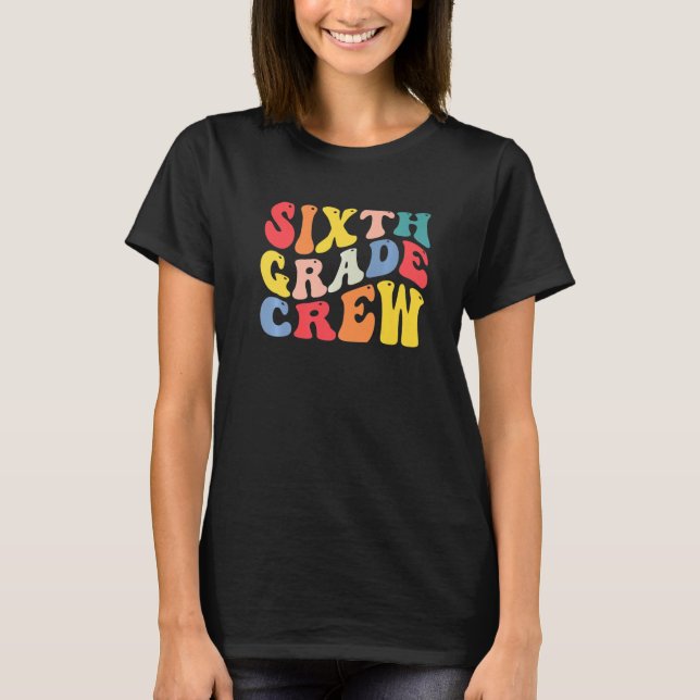 6th Sixth Grade Crew Teacher Back To School Retro  T-Shirt (Vorderseite)