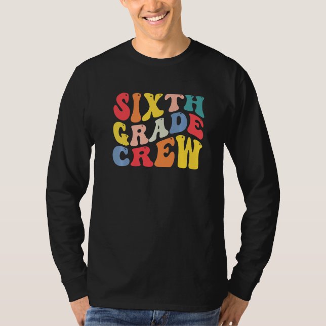 6th Sixth Grade Crew Teacher Back To School Retro  T-Shirt (Vorderseite)