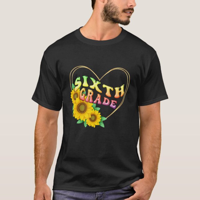 6th sixth Grade Floral Heart Back To School Teache T-Shirt (Vorderseite)