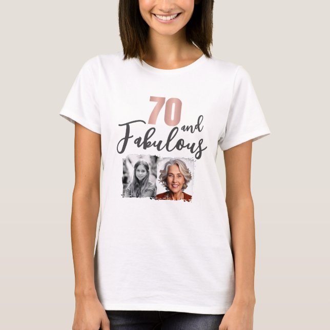 70 and Fabulous 2 Photo 70th Birthday T-Shirt (Vorderseite)