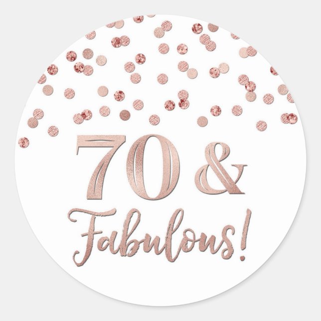 70 & Fabulous Geburtstag Rose Gold Confetti Runder Aufkleber (Vorderseite)