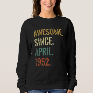 70. Geburtstag 70 Jahre alt Phantastisch seit Apri Sweatshirt