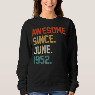 70. Geburtstag 70 Jahre alt Phantastisch seit Juni Sweatshirt