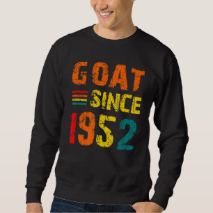 70. Geburtstag 70 Jahre alte Ziege seit 1952 Sweatshirt