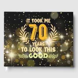 70. Geburtstag brauchte ich 70 Jahre, um so gut au Gästebuch