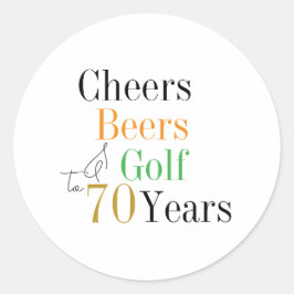 70. Geburtstag Cheers and Biers Golf Minimal Runder Aufkleber