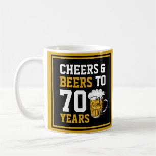 70. Geburtstag Cheers & Biere bis 70 Jahre Funny  Kaffeetasse