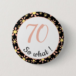 70. Geburtstag Funny 70 so was Motivierend Button