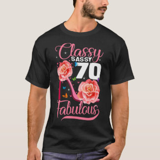 70. Geburtstag Klasse Sassy 70 Fabulous Blume Hig T-Shirt