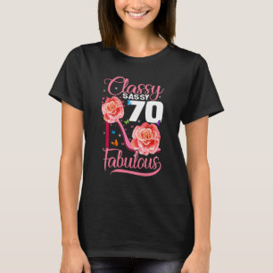 70. Geburtstag Klasse Sassy 70 Fabulous Blume Hig T-Shirt