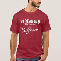70. Geburtstag Shirt für Männer| Koffein