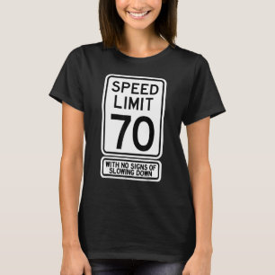 70. Geburtstag Speed Limit Sign Funny 70 Jahre alt T-Shirt